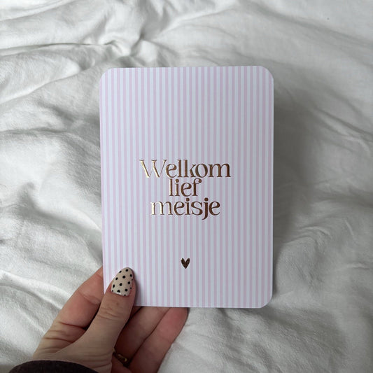 Wenskaart | Welkom lief meisje goudfolie -