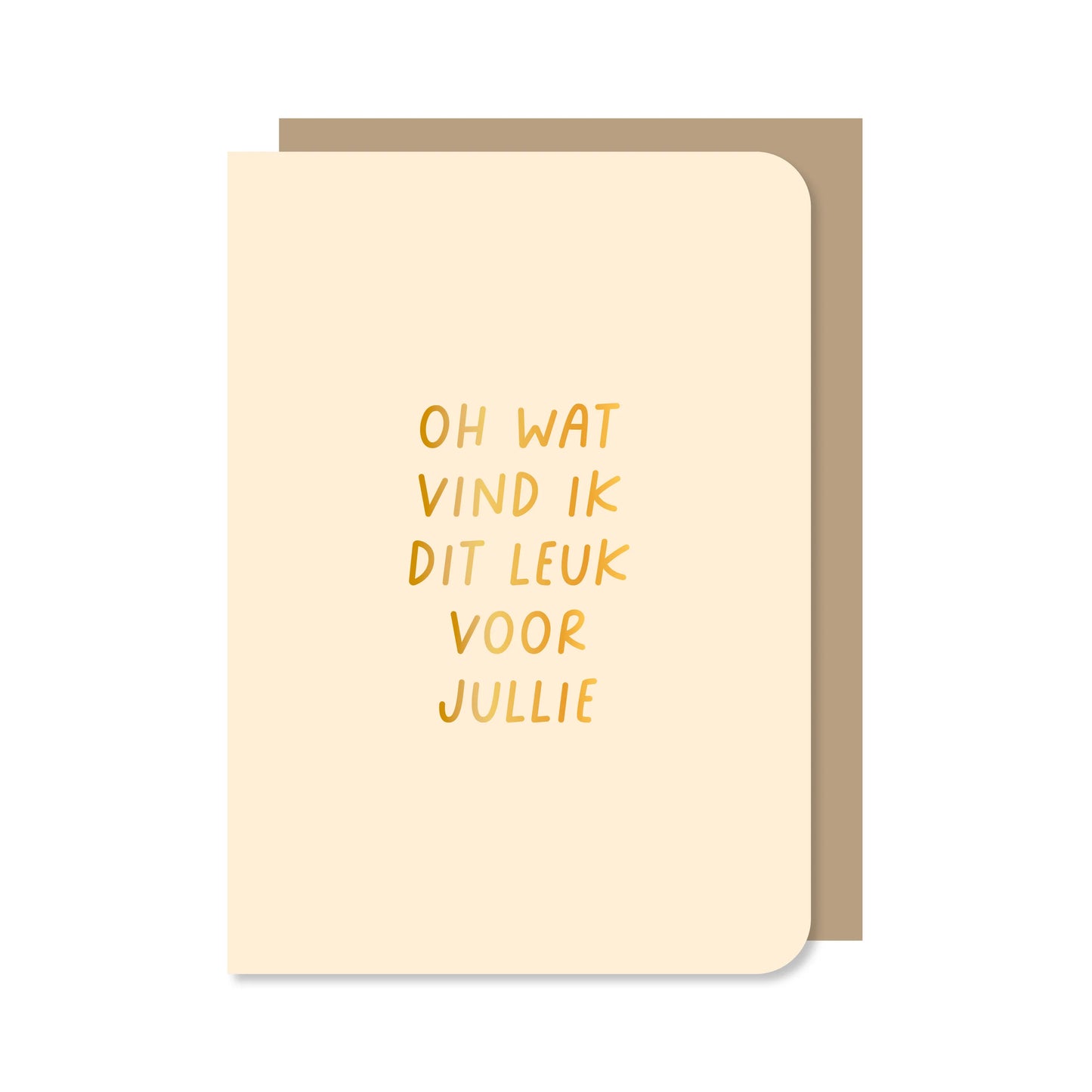 Dubbele wenskaart | Oh wat vind ik dit leuk