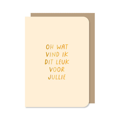 Dubbele wenskaart | Oh wat vind ik dit leuk