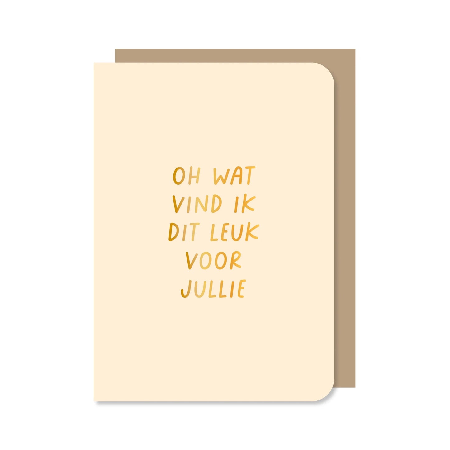 Dubbele wenskaart | Oh wat vind ik dit leuk - 