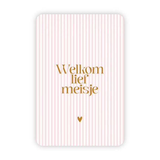 Wenskaart | Welkom lief meisje goudfolie - 